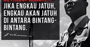 Bermimpilah Setinggi Langit Jika Engkau Jatuh Engkau Akan Jatuh Di Antara Bintang Bintang Ir Soekarno Semangat Meraih Cita Kata Kata Indah Langit Motivasi