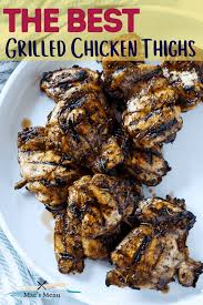 Check spelling or type a new query. The Best Grilled Chicken Thighs Mae S Menu