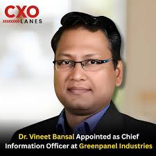 Dr. Vineet Bansal appointed as CIO at Greenpanel Industries