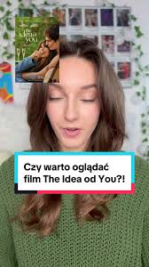 Film The Idea of You: Warto go oglądać?