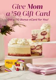 Thu, jul 22, 2021, 4:00pm edt Cheesecake Factory Give Mom A 50 Gift Card And Get A 10 Bonus Card Atlanta On The Cheap