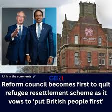 Reform led Lancashire County Council is putting local residents first. 🇬🇧  They're set to become the first council to withdraw from the government's  refugee resettlement scheme, prioritising housing, services and support for
