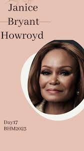 Day 17 BHM2023 Janice Bryant Howrody #Actonegroup #janicebryanthowroyd #jbh  #desegragation #forbesmagazine #blackhistorymonth #BHM