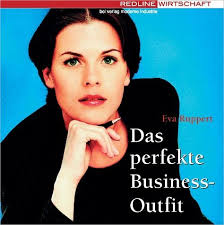 Eva Ruppert, Das perfekte Business-Outfit“
