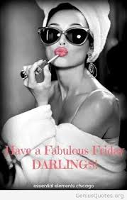 Fabulous Friday Quotes Quotesgram Access 180 of the best motivational quotes today. fabulous friday quotes quotesgram