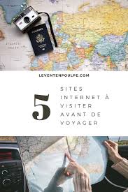 5 Sites Internet A Visiter Absolument Avant De Partir Le Vent En Poulpe 5 Sites Internet Pour Preparer Votre Voyage Ou Votre En 2020 Internet Site Internet Et Infos Pratiques