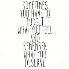 Second love gives you hope it shows you the light after you were in the dark for so long. Forget What You Feel What Do You Deserve Words Quotes Image Quotes Quotes