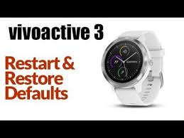 Garmin Vivoactive 3 How To Restart Or Restore Default Settings Garmin Vivoactive Vivoactive Garmin