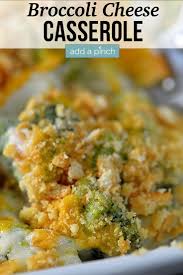 Vegetable casseroles have come a long way since the days of simple green beans and cheese baked in a casserole dish.now, friends and family will look forward to the unique and mouthwatering aromas of these dishes that feature ingredients far beyond the ordinary, just like the broccoli cheddar hash brown casserole pictured here. Broccoli Cheese Casserole Recipe Add A Pinch
