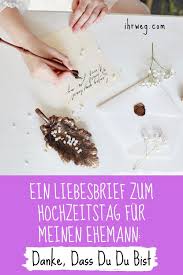 Ein Liebesbrief Zum Hochzeitstag Fur Meinen Ehemann Danke Dass Du Du Bist In 2020 Hochzeitstag Brief Fur Ihn Rede Hochzeit