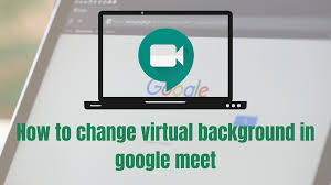 Google meet gets the ability to change custom backgrounds. Google Meet How To Change A Virtual Background Technicalster Com