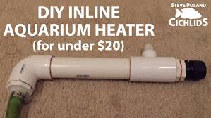 How To Diy Inline Aquarium Heater For Under 20 Aquarium Heater Aquarium Diy Fish Tank