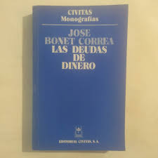LAS DEUDAS DE DINERO de BONET CORREA, JOSE: Bien Encuadernación de tapa  blanda Dedicatoria autógrafa del autor