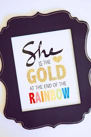 She Is The Gold At The End Of The Rainbow She Is The Gold Art Print St Patricks Day Quotes St Patricks Day Pictures St Patrick S Day Photos