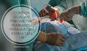 Pembantu perawatan kesihatan yang menunjukkan prestasi yang cemerlang adalah layak dipertimbang oleh pihak berkuasa melantik berkenaan untuk kenaikan pangkat secara lantikan ke jawatan jururawat masyarakat gred u19, pembantu pembedahan pergigian gred u11. Contoh Soalan Psikometrik Pembantu Perawatan Kesihatan U11
