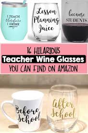 16 Hilarious Teacher Wine Glasses You Can Find On Amazon Wine Teacher Wine Glasses For Teachers Teacher Wine Glass
