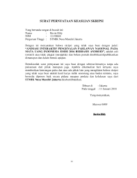 Surat pernyataan adalah surat yang di buat guna memberikan sesuatu pernyataan. Contoh Surat Pernyataan Keaslian Skripsi Tugas Akhir Surat