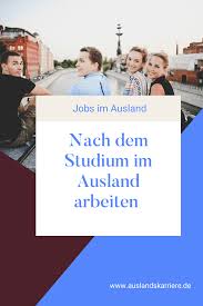 Nach Dem Studium Im Ausland Arbeiten 5 Geheime Tipps Wer Nach Dem Bachelor Oder Master Ins Ausland Mochte Der In 2020 Studium Im Ausland Jobs Fur Studenten Studium