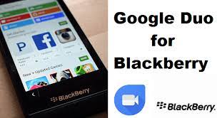 Download older versions of opera mini for android. Google Duo For Blackberry Z10 Z3 Q5 Q10 Free Download