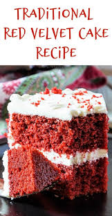 One bite, and you will save your cream cheese frosting for carrot cake! Traditional Red Velvet Cake Recipe Pastry Chef Online