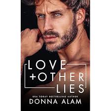 Amazon.com: LOVE + OTHER LIES: a second chance, billionaire romance (No  Ordinary Men Book 2) eBook : Alam, Donna : Kindle Store