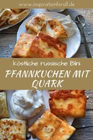 Suchst Du Neue Blini Rezept Ideen Fur Russische Butterwoche Masleniza Die Quark Pfannkuchen Sind Einfach Und Schnell Lecker Pfannkuchen Rezept Einfach Rezepte
