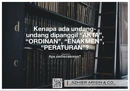 Katanya, apa yang berlaku kepada institusi parlimen hari ini dengan ketiadaan akta perkhidmatan parlimen (1963) yang dimansuhkan pada tahun 1992 meletakan badan itu tidak ubah seperti majlis perbandaran atau pihak berkuasa tempatan (pbt). Kenapa Ada Undang Undang Dipanggil Akta Ordinan Enakmen Peraturan Azhier Arisin Co Advocates Solicitors Peguambela Peguamcara