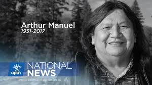 Activist Arthur Manuel Passed Away at 66