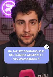 Que Edad Tiene Manolo