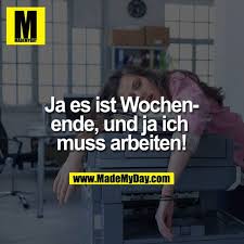 Ja Es Ist Wochenende Und Made My Day