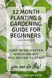 12 Month Planting Guide Lubba Lubba Planting Guide Usda Zones Zone 8