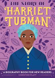 She would not let the kids fill out the junior ranger books while at the center. The Story Of Harriet Tubman A Biography Book For New Readers The Story Of A Biography Series For New Readers Platt Christine 9781646111091 Amazon Com Books