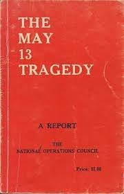 Peristiwa ini telah mengakibatkan kehilangan nyawa dan harta benda dan mempunyai kaitan yang rapat dengan pilihan raya 1969. Laporan Lengkap Tragedi 13 Mei Oleh Mageran Buletin Ttkm