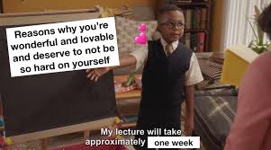 Reasons Why You Re Wonderful And Lovable R Wholesomememes Wholesome Memes Know Your Meme