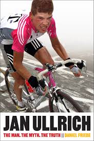 What happened to jan ullrich? Jan Ullrich The Man The Myth The Truth Friebe Daniel 9781937715496 Amazon Com Books