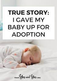 True Story I Gave My Baby Up For Adoption Adoptive Parents Infant Adoption Baby Up