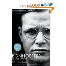 Bonhoeffer Pastor Martyr Prophet Spy By Eric Metaxes With Images Bonhoeffer Martyrs Pastor