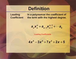 What is an example of a leading coefficient? Definition Polynomial Concepts Leading Coefficient Media4math