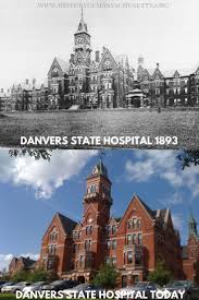 danvers state hospital 1893 historyofmassachusettsblog danversstatehospital danvershistory hospital danvers abandoned places danvers state hospital 1893
