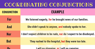 They shouldn't be used to connect unbalanced elements. Coordinating Conjunction Definition Examples Of Coordinators Fanboys 7esl