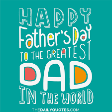 Wish your dad happy father's day in style with these wishes, quotes and greetings. Happy Fathers Day Quotes Happy Fathers Day Quotes Happy Father Day Quotes Fathers Day Dogtrainingobedienceschool Com