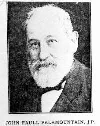 We remember John Faull Palamountain Border Watch, Mount Gambier, SA,  Tuesday 28 July 1936, page 1 FORMER MAYOR; FINE RECORD OF PUBLIC SERVICE.  Mr. John Faull Palamountain, who was for 52 years