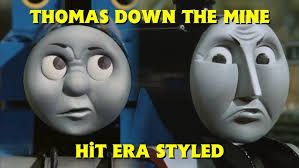 Thomas Down the Mine (HiT Era Style)