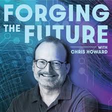 Apple Podcast：《Forging The Future with Chris Howard》〈High Risk Dive Into  Deep Tech:⋯〉