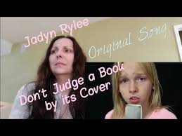 Don t judge a book by its cover 2013 imdb. Download Jadyn Rylee Don T Judge A Book By Its Cover Mp3 Dan Mp4 2019 Cleome Mp3