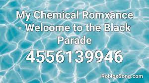 Try to search for a track name using the search box below or visit the roblox music codes page. My Chemical Romxance Welcome To The Black Parade Roblox Id Roblox Music Code Youtube