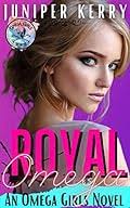 Royal Omega (Omega Girls, book 2) by Juniper Kerry