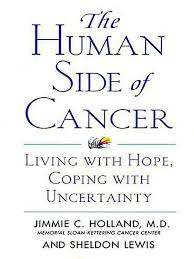 It's important to understand why these changes happen and when to find help and support. The Human Side Of Cancer Living With Hope Coping With Uncertainty By Jimmie C Holland M D And Sheldon Lewis Zero Breast Cancer