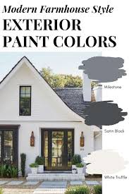 Modern Farmhouse Style Exterior Paint Colors In 2020 Farmhouse Style Exterior House Paint Exterior White Exterior Houses