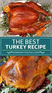 How To Cook A Turkey The Best Turkey Recipe Video Roast Turkey Recipes Best Turkey Recipe Turkey Recipes